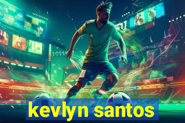 kevlyn santos